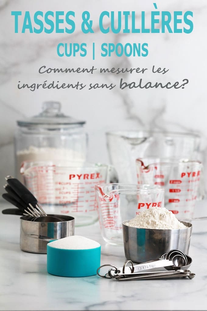 Tasses et cuilleres CUPS SPOONS comment mesurer les ingredients sans balance